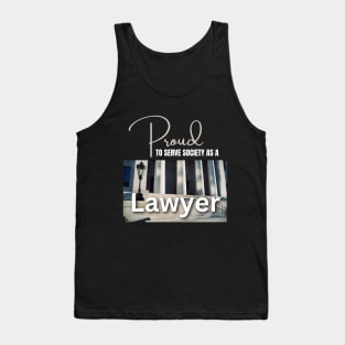 Proud to Serve Society as a Lawyer Tank Top